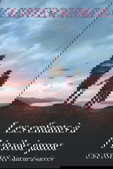 Les enfants à l'étoile jaune: L’histoire du Chambon-Sur-Lignon ressemble à celle de tant de héros anonymes qui ont aidé à rendre sa dignité à une France assiégée