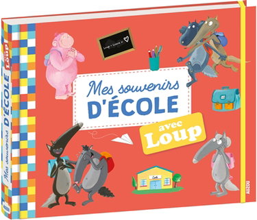 Couverture de Mes souvenirs d'école avec Loup