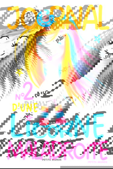 Journal d'une Licorne Maladroite nº2: Magie Inattendue et Moments Heureux. À partir de 6 ans.