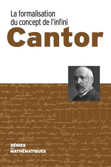 Couverture de Les génies des mathématiques Cantor La formalisation du concept de l'infini
