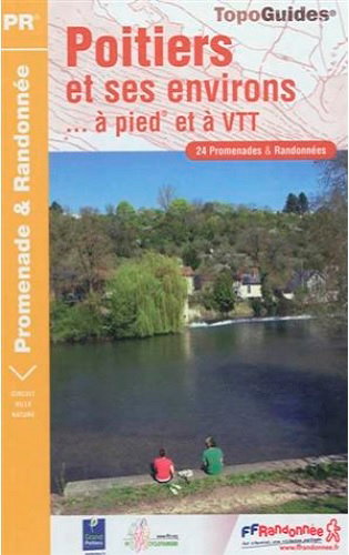 Couverture de Poitiers et ses environs... à pied et à VTT : 24 promenades & randonnées par Collectif