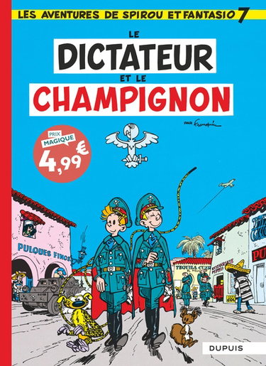 Les aventures de Spirou et Fantasio. Vol. 7. Le dictateur et le champignon