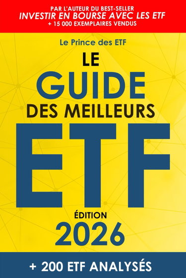 Couverture de Le Guide des Meilleurs ETF: Le Top 200 des ETF pour épargner son argent, investir en Bourse et créer un portefeuille performant pour développer son patrimoine financier (Mise à jour annuelle)