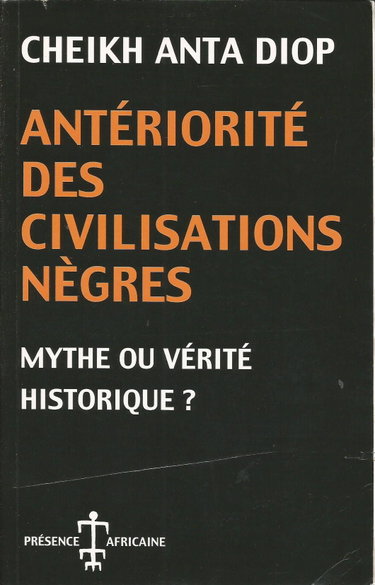 Couverture de Antériorité des civilisations nègres : mythe ou vérité historique ?