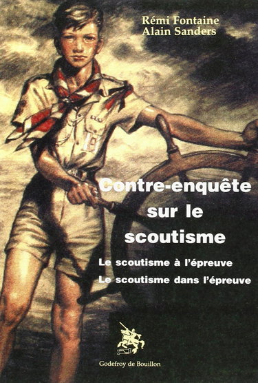 Contre-enquête sur le scoutisme : le scoutisme à l'épreuve, le scoutisme dans l'épreuve