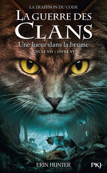 Couverture de La guerre des clans : cycle 7, la trahison du code. Vol. 6. Une lueur dans la brume