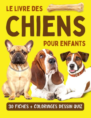 Couverture de Le livre des chiens pour enfants: Encyclopédie animaux pour découvrir 30 races de chiens avec album photo et coloriages - Enfants curieux à partir de 7 ans par Elsa Editions