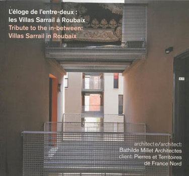 Couverture de L'éloge de l'entre-deux : les villas Sarrail à Roubaix. Tribute to the in-between : villas Sarrail in Roubaix
