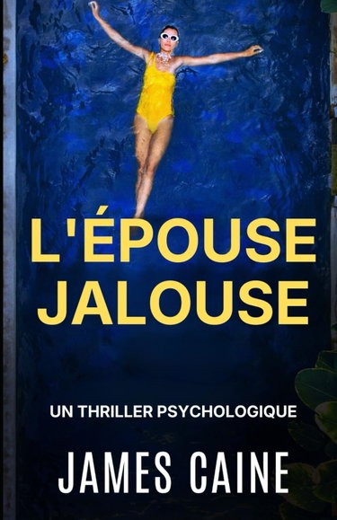 Couverture de L'Épouse Jalouse: Un Thriller Psychologique