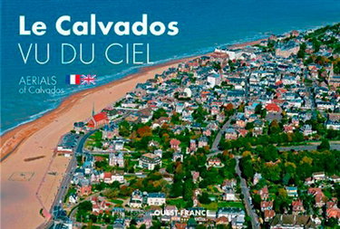 Couverture de Le Calvados vu du ciel. Aerials of Calvados