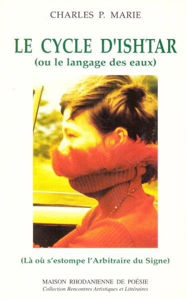Couverture de Le cycle d'Ishtar ou Le langage des eaux Suivi de L'écume au miroir (Collection Rencontres artistiques et littéraires)