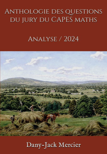 Couverture de Anthologie des questions du jury du CAPES maths: Analyse / 2024 par Dany-Jack Mercier
