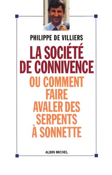 La Société de connivences : ou comment faire avaler des serpents à sornettes