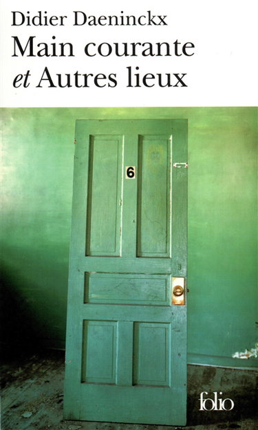 Main courante. Autres lieux
