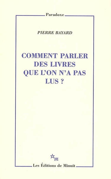 Comment parler des livres que l'on n'a pas lus ?