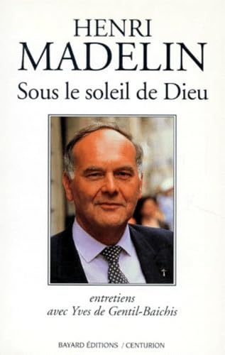 Sous le soleil de Dieu : entretiens avec Yves de Gentil-Baichis