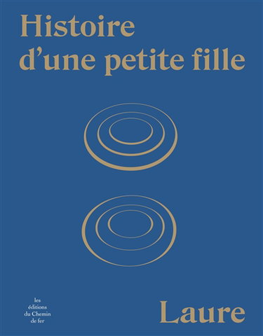 Histoire d'une petite fille. Vie de Laure