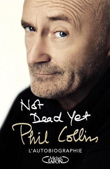 Not dead yet : l'autobiographie