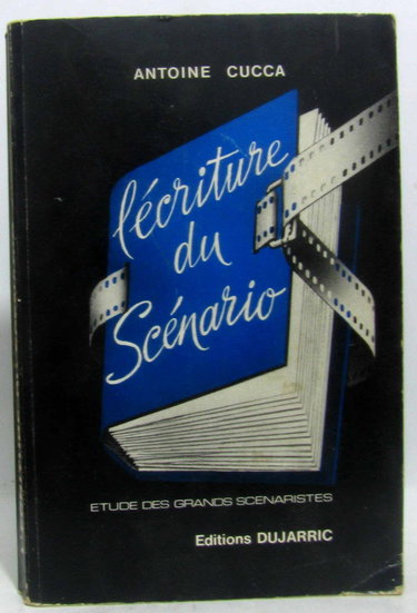 L'Ecriture du scénario : étude des grands scénaristes