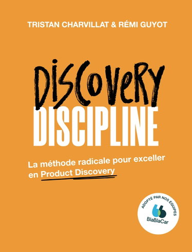 Couverture de Discovery Discipline: La méthode radicale pour exceller en Product Discovery