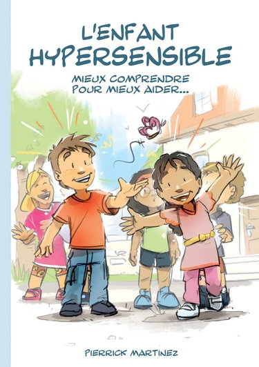 Couverture de L'Enfant Hypersensible, mieux comprendre pour mieux aider