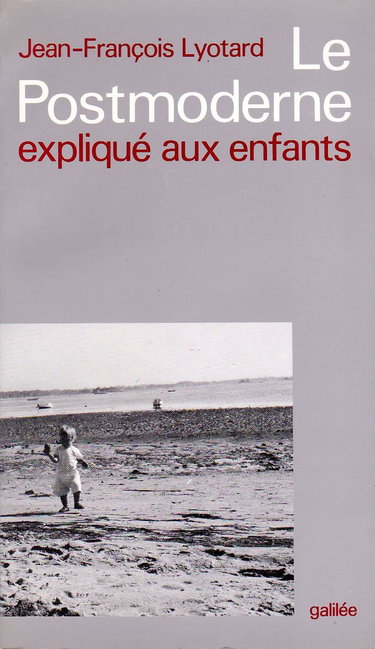 Le Postmoderne expliqué aux enfants : correspondance 1982-1985