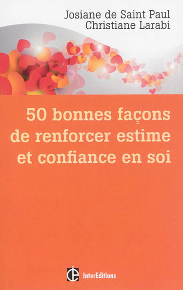 50 bonnes façons de renforcer estime et confiance en soi