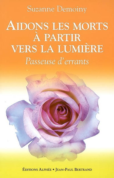 Aidons les morts à partir vers la lumière : passeuse d'errants