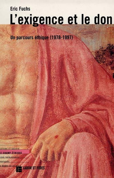 Couverture de L'exigence et le don : un parcours éthique, 1978-1997