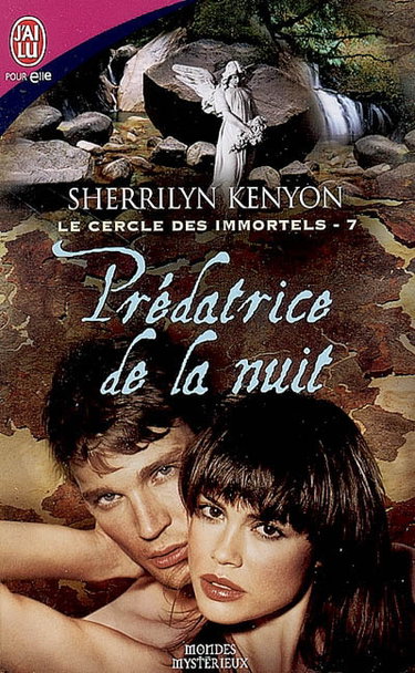 Le cercle des immortels. Vol. 7. Prédatrice de la nuit