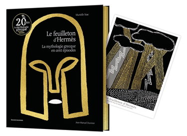 Le feuilleton d'Hermès : la mythologie grecque en cent épisodes
