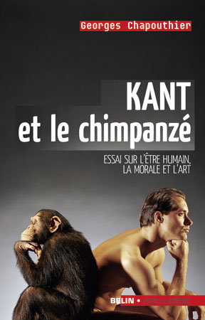 Couverture de Kant et le chimpanzé : essai sur l'être humain, la morale et l'art