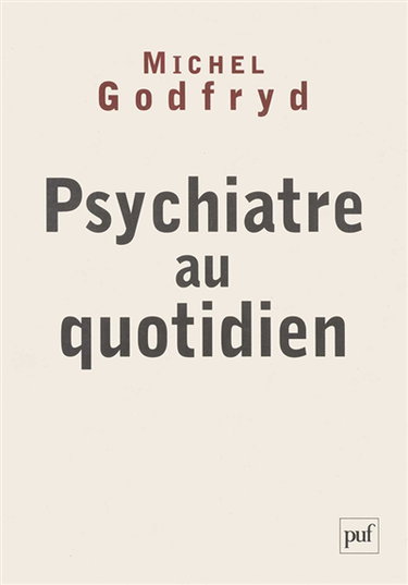 Couverture de Psychiatre au quotidien par Michel Godfryd
