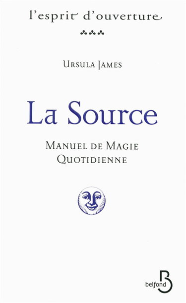 La source : manuel de magie quotidienne