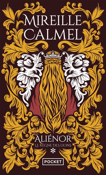 Aliénor. Vol. 1. Le règne des Lions