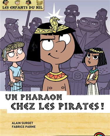 Les enfants du Nil. Vol. 9. Un pharaon chez les pirates !