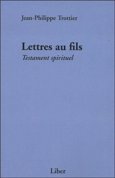 Lettres au fils : testament spirituel
