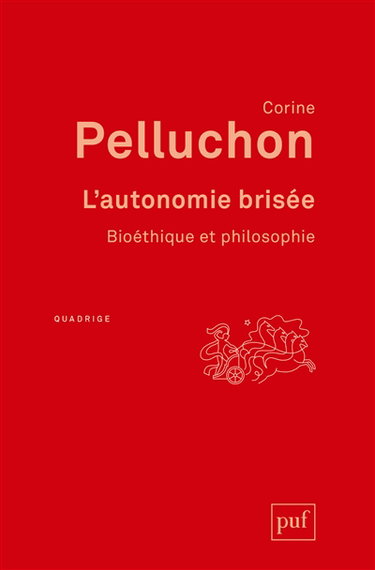 L'autonomie brisée : bioéthique et philosophie