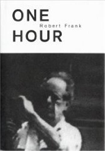 Couverture de Robert Frank One Hour par Robert Frank