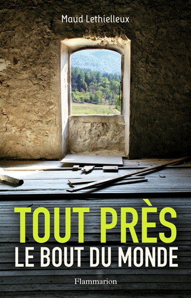 Couverture de Tout près, le bout du monde