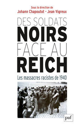 Des soldats noirs face au Reich : les massacres racistes de 1940