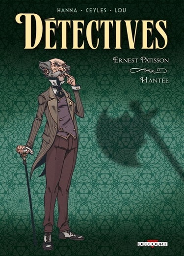 Couverture de Détectives. Vol. 3. Ernest Patisson : hantée