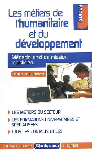 Les métiers de l'humanitaire et du développement : médecin, chef de mission, logisticien...