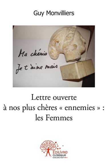 Lettre ouverte à nos plus chères « ennemies » : les femmes : (ou comment déplaire à la moitié de l’humanité)