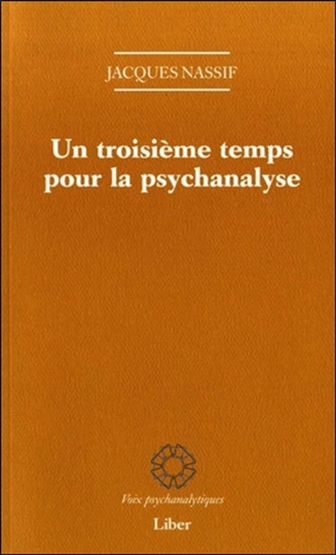 Un troisième temps pour la psychanalyse