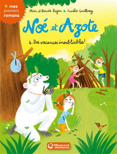 Noé et Azote. Vol. 4. Des vacances inoubliables !