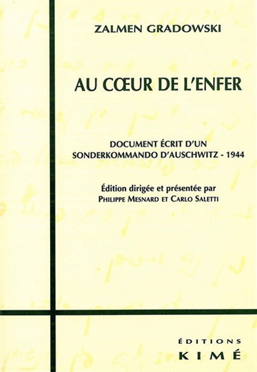 Au coeur de l'enfer : document écrit d'un Sondercommando d'Auschwitz, 1944