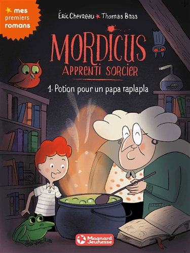Mordicus, apprenti sorcier. Vol. 1. Potion pour un papa raplapla