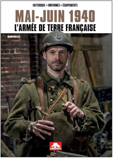 Couverture de Mai-juin 1940 : l'armée de terre française : historique, uniformes, équipements