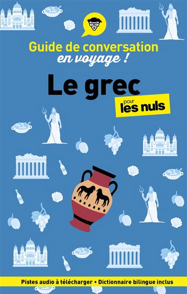 Le grec pour les nuls en voyage ! : guide de conversation
